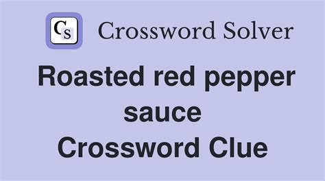 hot pepper sauce crossword clue